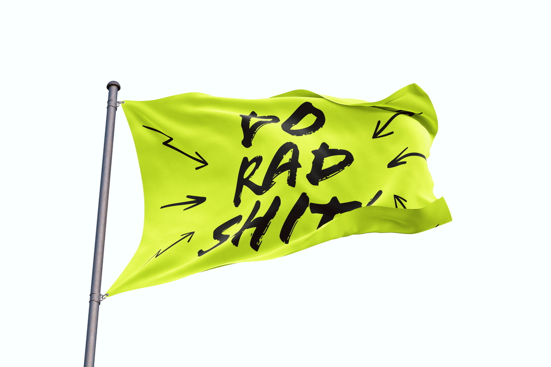 Do Rad Shit Flag