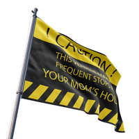 Caution Frequent Stops at Your Mom's Flag