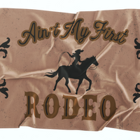 Aint My First Rodeo Flag