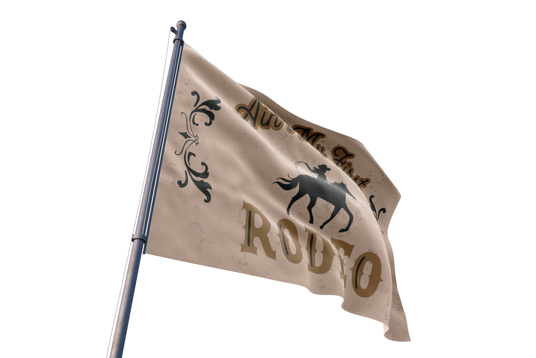 Aint My First Rodeo Flag