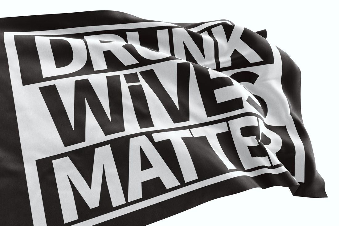 Drunk Wives Matter Flag