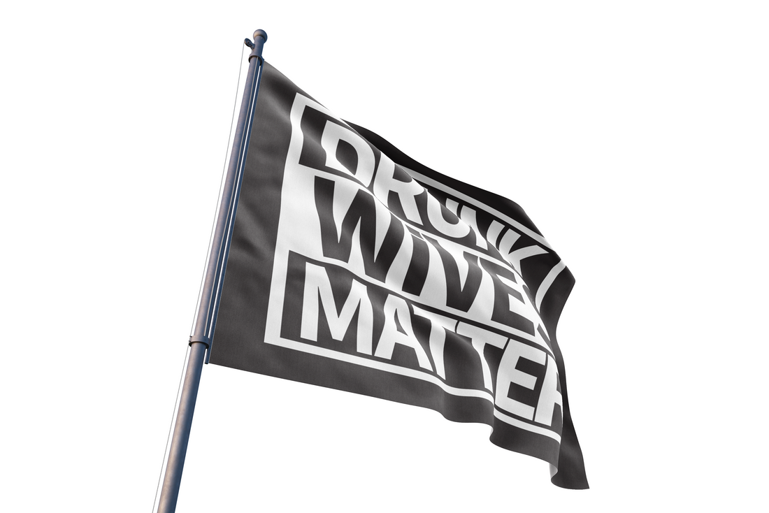 Drunk Wives Matter Flag