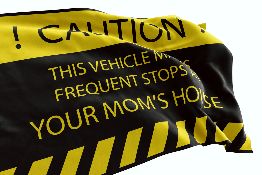 Caution Frequent Stops at Mom's