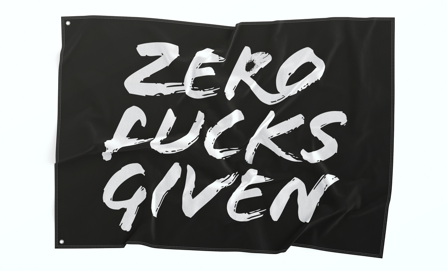 Zero Fucks Given