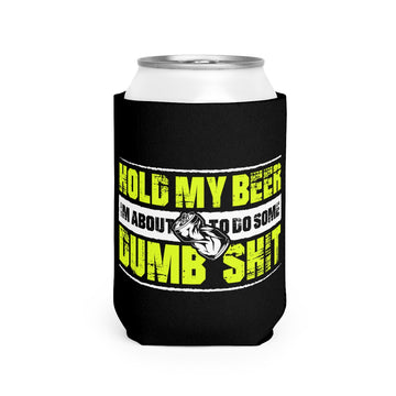 Hold my Beer - Can Cooler Sleeve