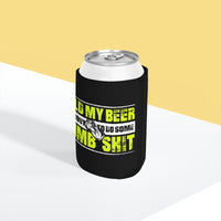 Hold my Beer - Can Cooler Sleeve